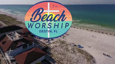 Crab Trap Beach Worship Destin Methodist