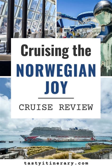 Cruising The Norwegian Joy Review Tasty Itinerary Cruise Ship