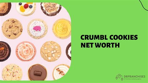 Crumbl Cookies Net Worth 2024 Decoding Success