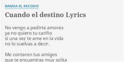 Cuando El Destino Lyrics By Banda El Recodo No Vengo A Pedirte