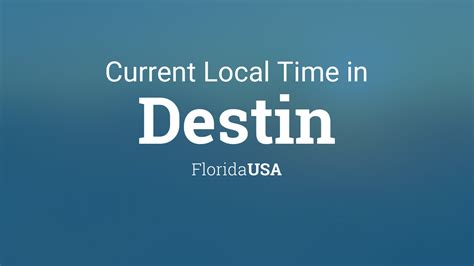 Current Local Time In Destin Florida