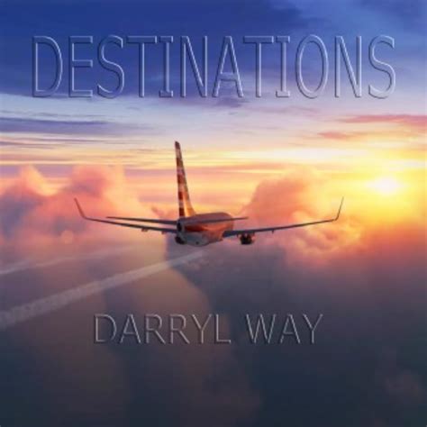 Darryl Way Destinations Reviews