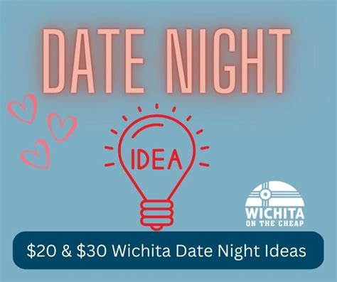 Date Night Ideas Under 20 And Under 30 In Wichita I Adult Night