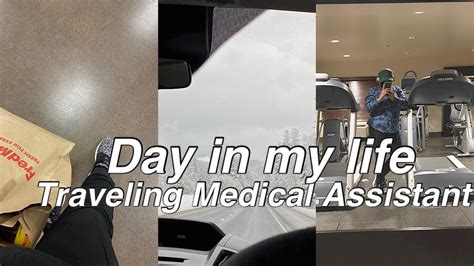 Day In The Life Traveling Medical Assistant New Job 2021 Medicalassistant Youtube