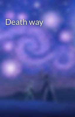 Death Way Spidey Quackson Wattpad