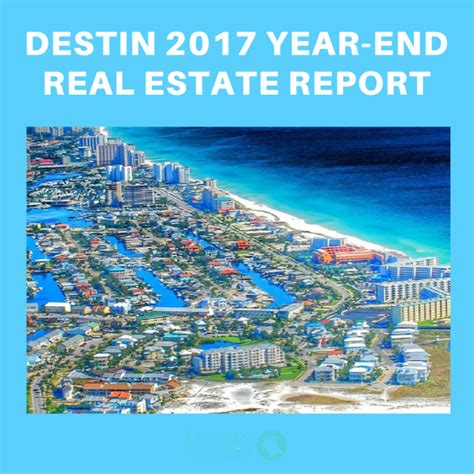 Destin 2017 Year End Real Estate Report