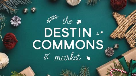 Destin Commons Market Holiday Edition Destin Commons December 15 2023