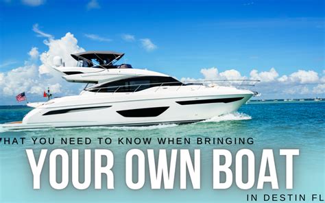 Destin Florida Boat Tips What You Need To Know When Bringing Your Own Boat Sandpiper Cove Realty