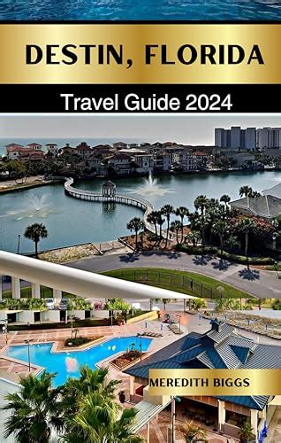 Destin Florida Travel Guide 2024 Your Comprehensive Companion To