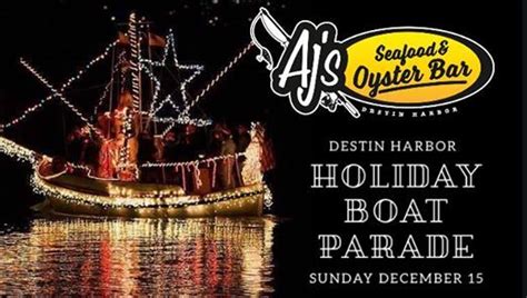 Destin Harbor Holiday Boat Parade Aj S Seafood Oyster Bar Destin