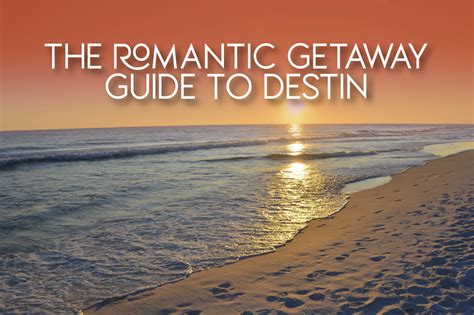 Destin Romantic Getaway Escape