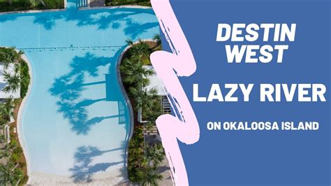 Destin West Resort Lazy River Youtube