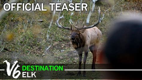 Destination Elk V6 Dev6 Official Teaser Youtube