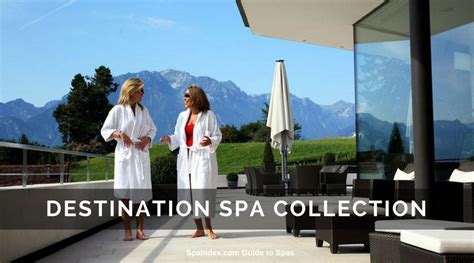 Destination Spa Collection Best Resorts And Retreats