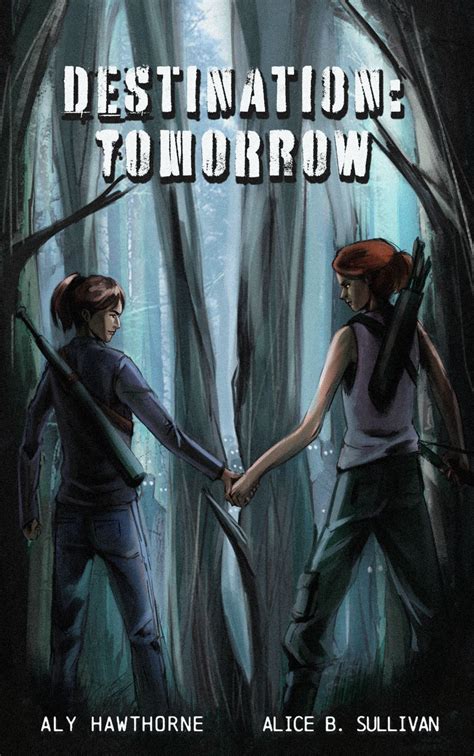 Destination Tomorrow By Aly Hawthorne Goodreads