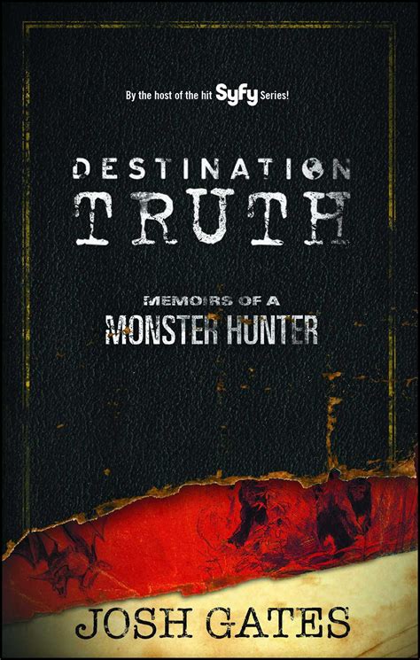 Destination Truth Book By Josh Gates Official Publisher Page