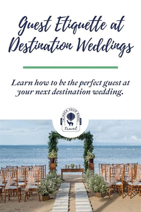 Destination Wedding Etiquette 5 Ways To Be A Great Guest Destination