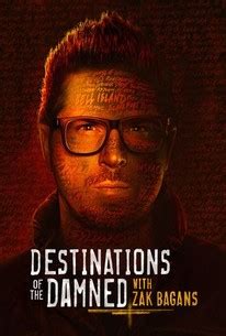 Destinations Of The Damned With Zak Bagans Season 1 Rotten Tomatoes