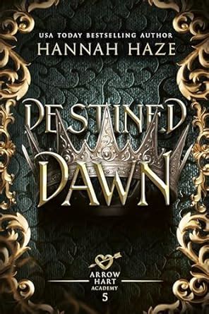 Destined Dawn The Arrow Hart Academy Book 5 Kindle Edition By Haze