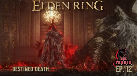 Destined Death Rise Of Fenrir Elden Ring Ep 12 Youtube