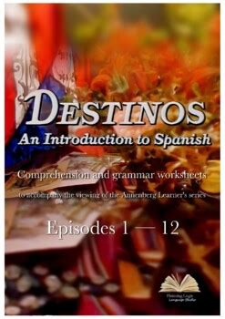 Destinos An Introduction To Spanish Lesson Pack 1 Episodios 01 12