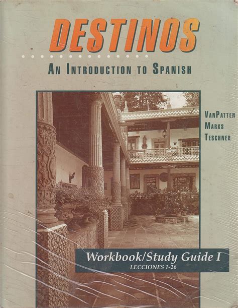 Destinos An Introduction To Spanish Workbook Study Guide Ii Lecciones