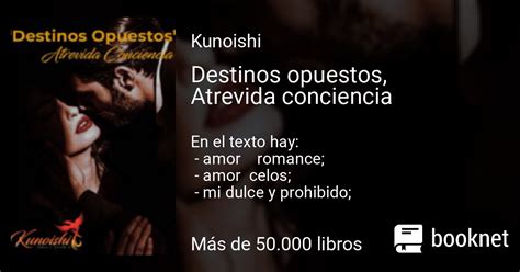 Destinos Opuestos Atrevida Conciencia Leer Libros Online En Booknet