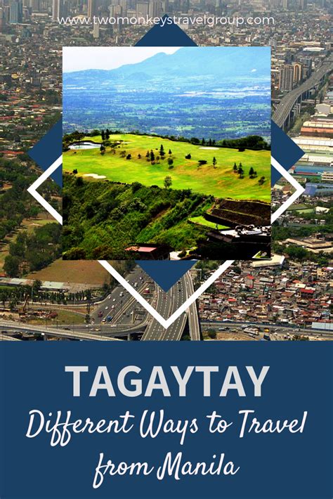 Different Ways To Travel From Manila To Tagaytay Travel To Tagaytay