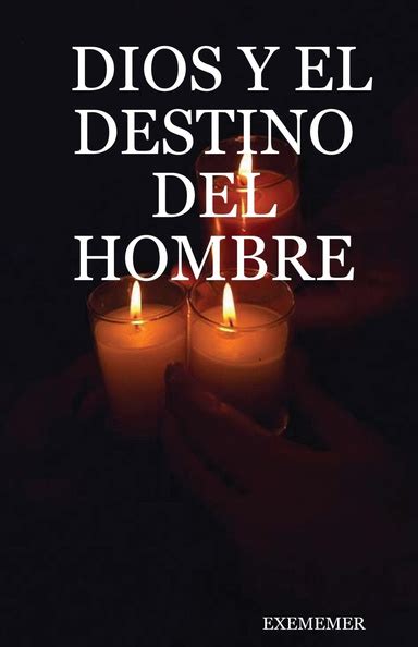 Dios Y El Destino Del Hombre