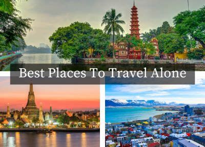 Discover Best Places To Travel Alone Unlock Adventure