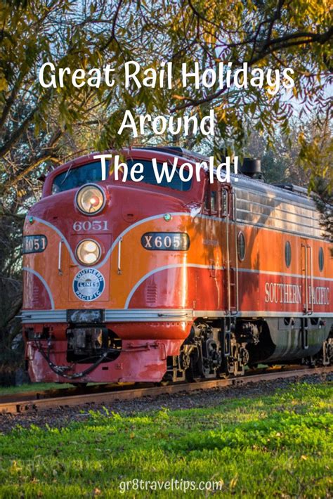 Discover Rail Holidays Fabulous Train Vacations Gr8 Travel Tips