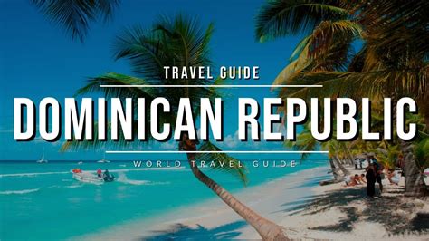 Dominican Republic Travel Guide 2024 Best Tourist Attractions Youtube