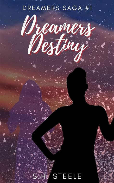 Dreamers Destiny Ebook Door S H Steele Epub Rakuten Kobo Nederland