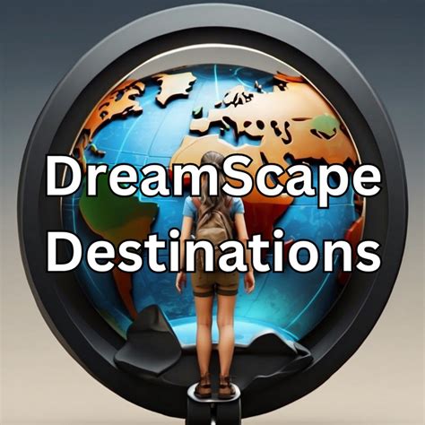 5 Dream Destinations