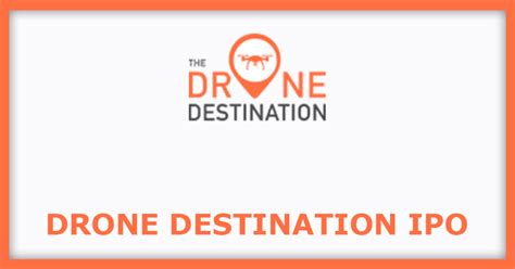 Drone Destination Ipo Dates Price Gmp Review Ipohub