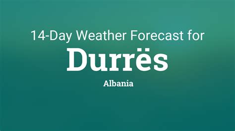 Durr S Albania 14 Day Weather Forecast