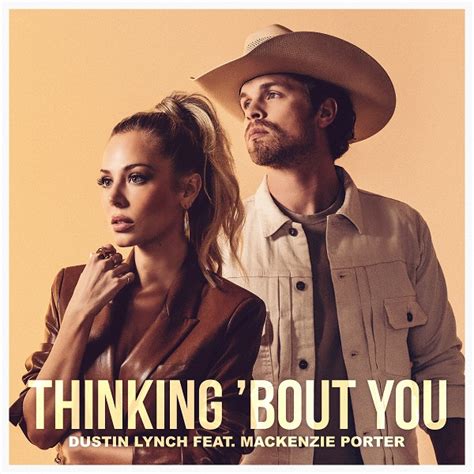 Dustin Lynch Teams With Mackenzie Porter For Thinking Bout You