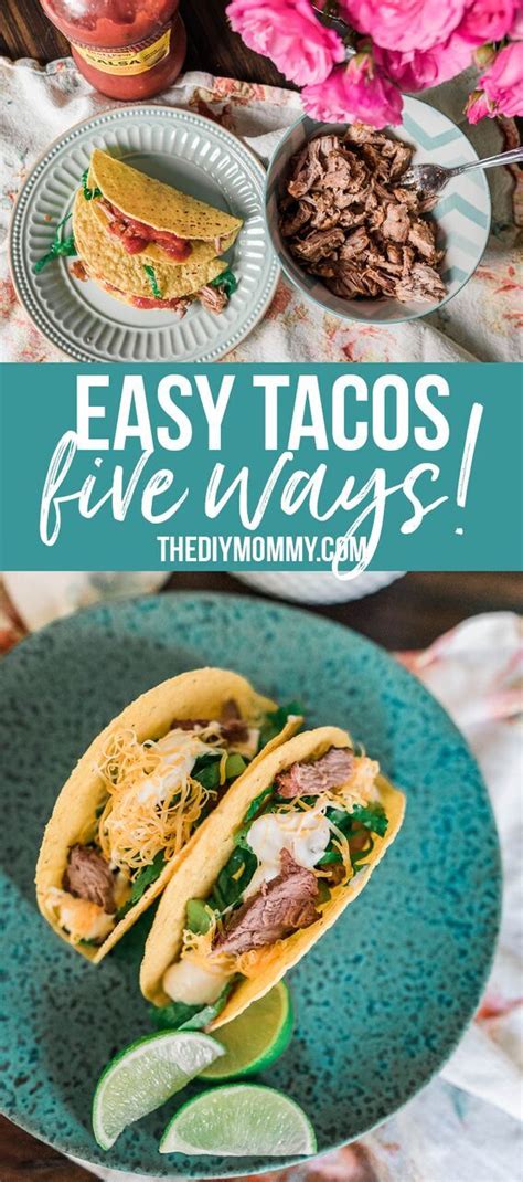 Easy Tacos 5 Ways The Diy Mommy