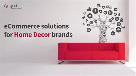 Ecommerce Solutions For Home Decor Brands Engati