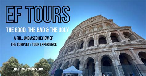 Ef Tours Review The Good The Bad The Ugly Chaotically Yours