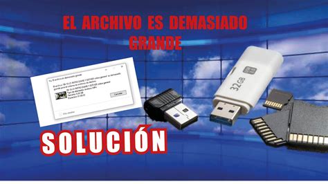 El Archivo Es Demasiado Grande Para El Sistema De Archivos De Destino