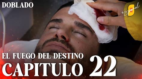 El Fuego Del Destino Alev Alev Cap Tulo 22 Doblado Youtube