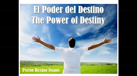 El Poder Del Destino Power Of Destiny Youtube