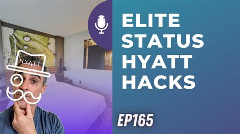 Elite Status Hyatt Hacks Ep165 8 27 22 Youtube