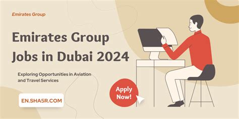 Emirates Group Jobs In Dubai 2024 Exploring Opportunities In Aviation And Travel Services Sha5r