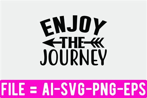 Enjoy The Journey Svg Graphic By Mk Design Store Creative Fabrica