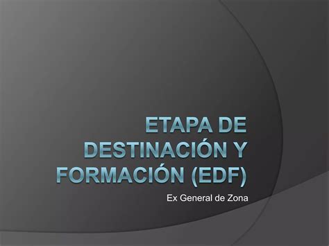 Etapa De Destinaci N Y Formaci N Edf Ppt