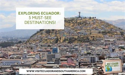 Exploring Ecuador 5 Must See Destinations Visit Ecuador And South