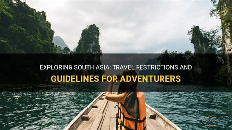 Exploring South Asia Travel Restrictions And Guidelines For