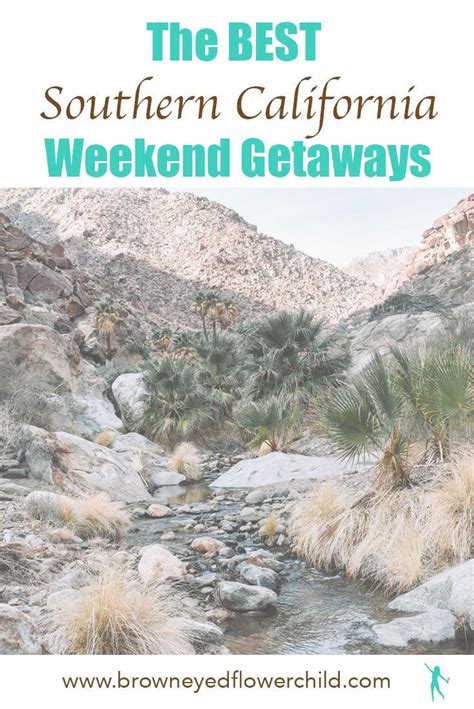 Fabulous Southern California Weekend Getaways Weekend Getaway